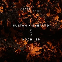 Sultan + Shepard - Kochi
