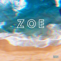 ZOE - MAH (prod. Pacific)