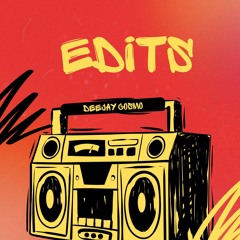 EDITS & REMIXES