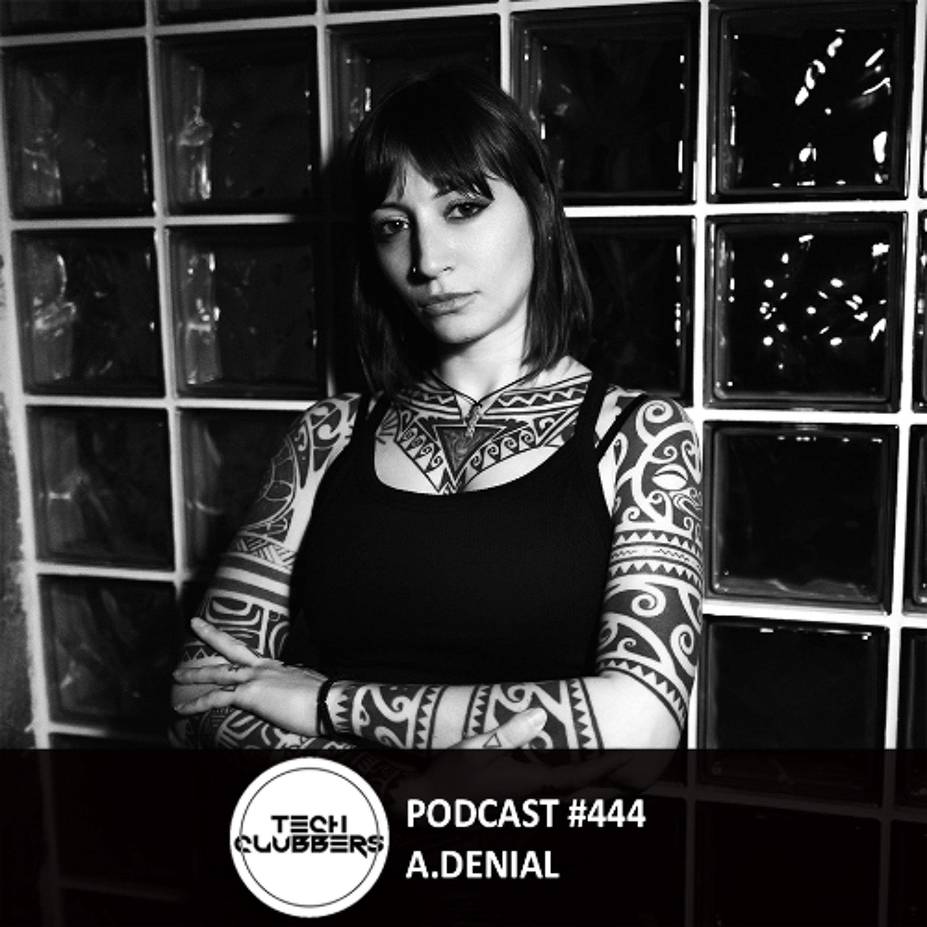 A.Denial - Tech Clubbers Podcast #444 episode artwork