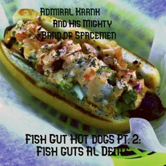 Fish Gut Hot Dogs PT 2 (Fish Guts Al Dente)