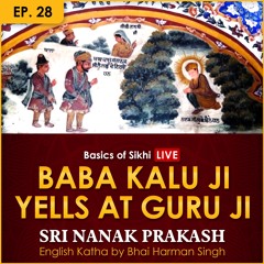 #28 Baba Kalu Ji Yells at Guru Ji | Sri Nanak Prakash (Suraj Prakash) English Katha