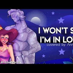 I Won’t Say I’m In Love (Hercules) 【covered By Anna】