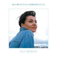 Alina Bzhezhinska, HipHarpCollective - Soul Vibrations