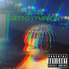 Lil Tide -  Ghetto Symphony