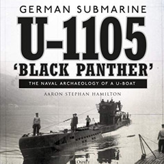 free KINDLE 📥 German submarine U-1105 'Black Panther': The naval archaeology of a U-
