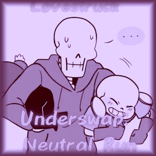 Stream Lovestruck (Underswap: Neutral Run) (Cover) by Amrazkero ...