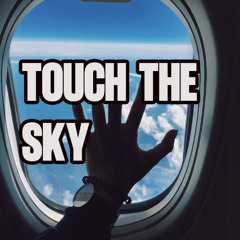 Touch The Sky