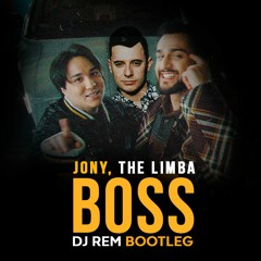 Jony & The Limba Vs.RetroVision - Boss (DJ Rem Bootleg)