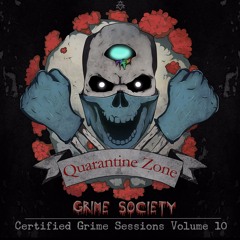 Quarantine Zone (Certified Grime Sessions V10)