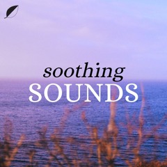 Soothing Sounds