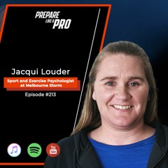 #213 - Jacqui Louder, Sport and Exercise Psychologist at Melbourne Storm