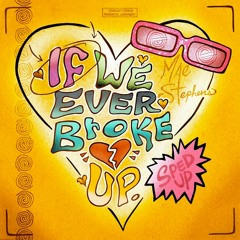 If We Ever Broke Up - Mae Stephens (POOLAID. Remix)