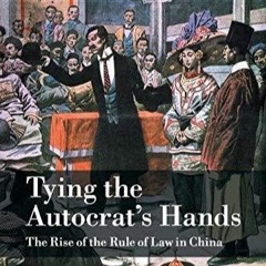 Audiobook Tying the Autocrats Hands The Rise of The Rule of Law in China Cambridge Studies in Co