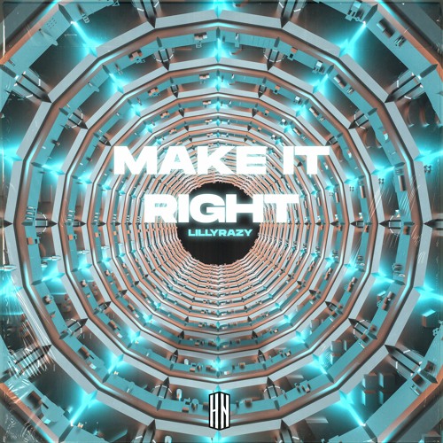 LillyRazy - Make It Right [HN Release]