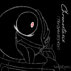 Chronostasis (T4K0Y4K1R3M1X)