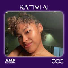 AMPFEMININE 003 - KATIMI AI