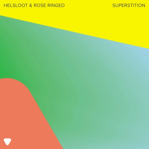 Helsloot & Rose Ringed - Superstition