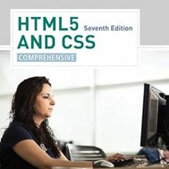 [Free] PDF ☑️ HTML5 and CSS: Comprehensive by Denise M. Woods,William J. Dorin [EPUB