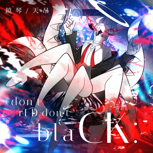 don't rED,don’t blaCK