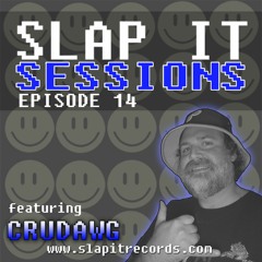 SLAP IT SESSIONS EP 14 (ft. Crudawg)