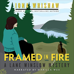 FREE KINDLE 📫 Framed in Fire: A Lane Winslow Mystery, Book 9 by  Iona Whishaw,Marill