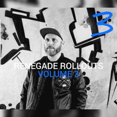 Renegade Rollouts Vol.3