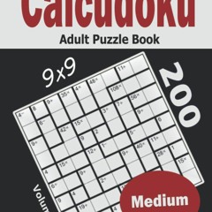 Read ebook [⚡PDF]  Calcudoku Adult Puzzle Book: 200 Medium (9x9) Puzzles (Calcud