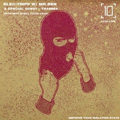 Elec:tripp W/ Mr.Ben & Tramma - 1020 Radio - 30/05/20