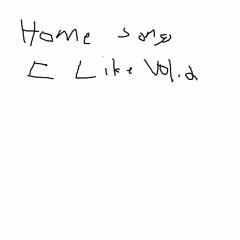Home Songs I Like Vol. 2