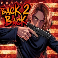 Back 2 Back ft. march