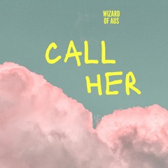 Call Her