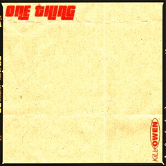 One Thing (SNIPPET) - OUT 05/10/22