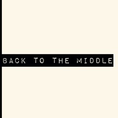 Back To The Middle