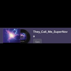 They_Call_Me_SuperNova