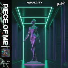 Nehalcity - Piece Of Me