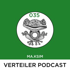 VERTEILER PODCAST 035 - MA.KSIM
