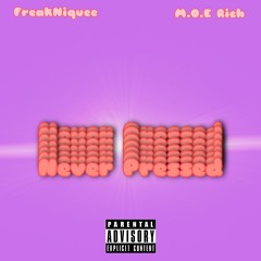 Never Pressed- M.O.E Rich x FreakNiquee