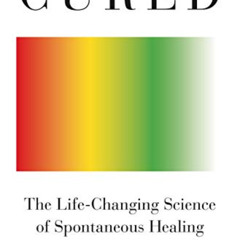 download PDF 📔 Cured: Strengthen Your Immune System and Heal Your Life by  Jeffrey