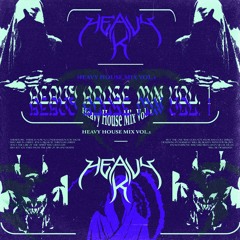 Heavy House Mix (UK Bass House)
