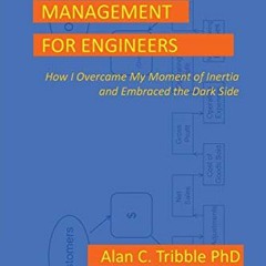free EPUB 📝 Business Management for Engineers: How I Overcame My Moment of Inertia a
