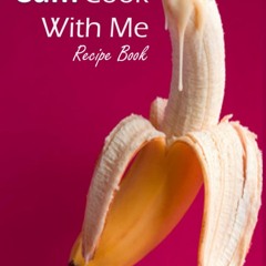 (⚡READ⚡) Cum Cook With Me Recipe Book - 100 Semen Recipes ***4 REAL hilarious re