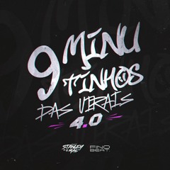9 MINUTINHOS DAS VIRAIS 4.0 ( DJ STANLEY part. DJ WL DÚ VS & ARTHUR DE AFC ) NÃO VOU NAMORAR