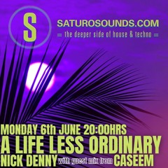 A Life Less Ordinary (June '22) #59 with guest mix from Caseem