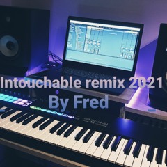 Intouchable 2021 Remix