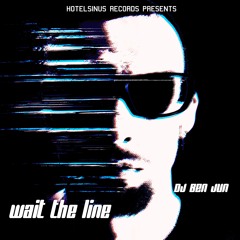 DJ Ben Jun - Wait The Line