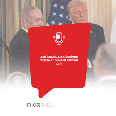 ABD–İsrail ilişkilerinde “istisna” dönemi bitiyor mu?