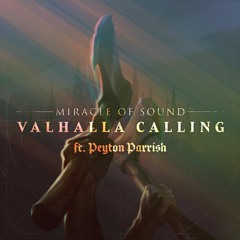 Valhalla Calling (Duet Version) - Miracle Of Sound ft. Peyton Parrish