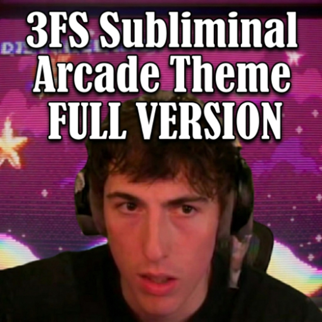 Stream 3FS Subliminal Arcade Theme (FULL VERSION) by Mr. Stiick ...