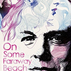 [FREE] KINDLE 📨 On Some Faraway Beach: The Life and Times of Brian Eno (Deep Cuts) b